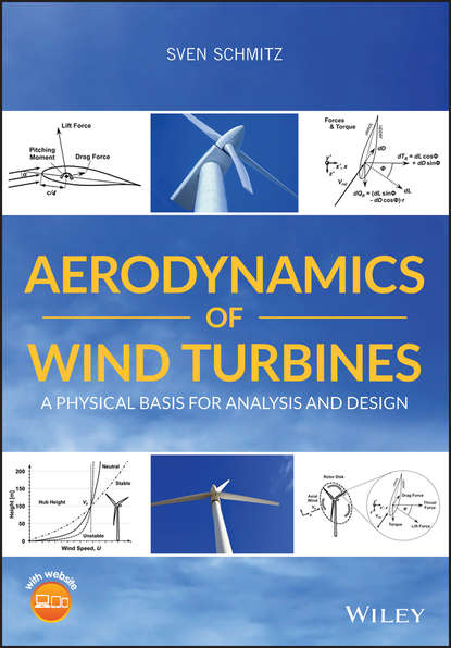 Sven Schmitz - Aerodynamics of Wind Turbines