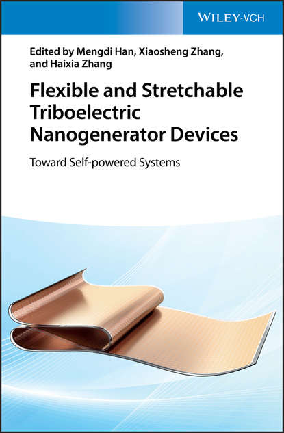 Flexible and Stretchable Triboelectric Nanogenerator Devices