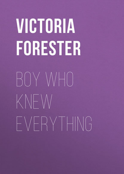 Victoria Forester — Boy Who Knew Everything