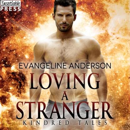 Evangeline Anderson — Loving a Stranger