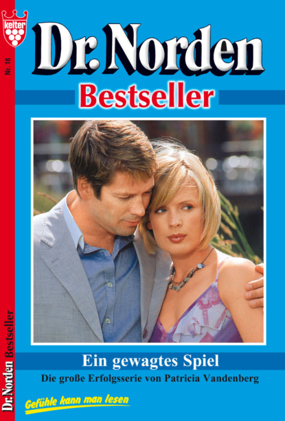 

Dr. Norden Bestseller 18 – Arztroman