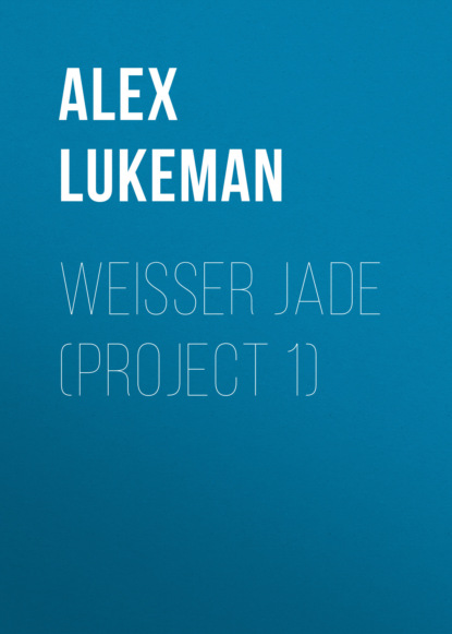 Alex  Lukeman - WEISSER JADE (Project 1)