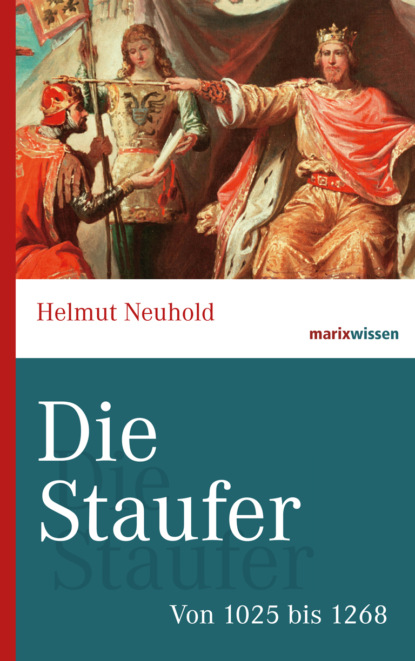 Helmut Neuhold - Die Staufer