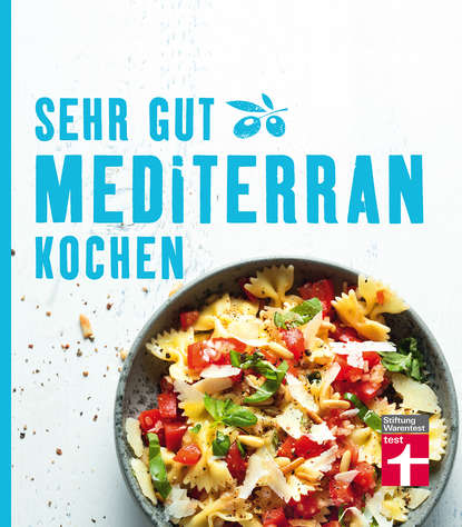 Sehr gut mediterran kochen (Dorothee Soehlke-Lennert). 