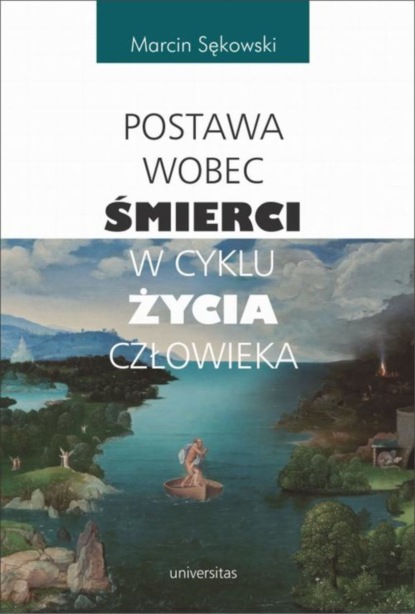 

Postawa wobec śmierci w cyklu życia człowieka