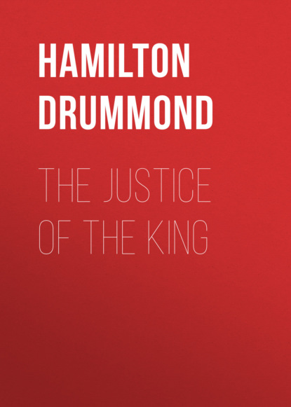 Hamilton Drummond - The Justice of the King