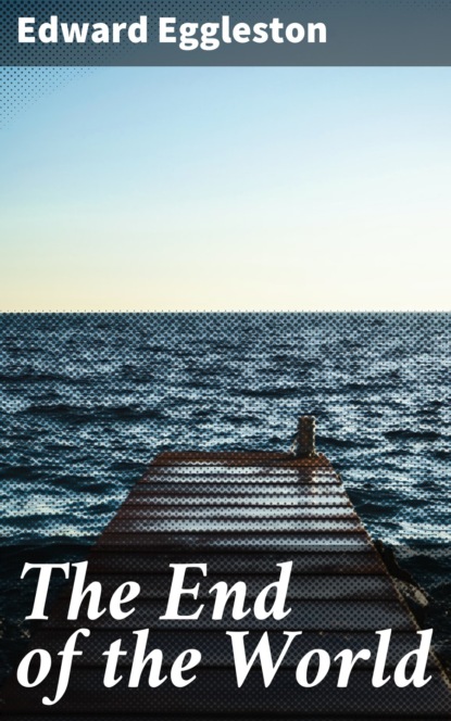 

The End of the World