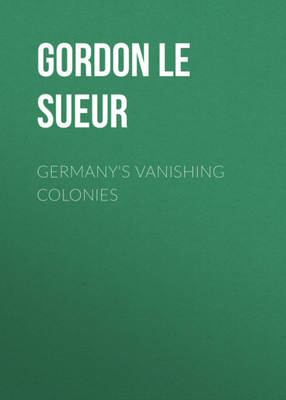 

Germany's Vanishing Colonies