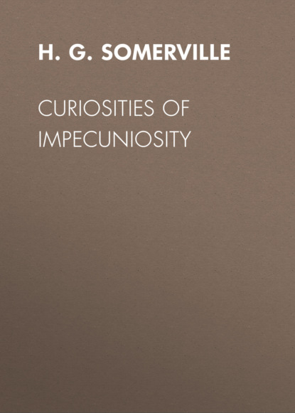 

Curiosities of Impecuniosity