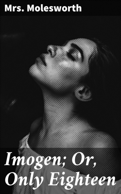 

Imogen; Or, Only Eighteen