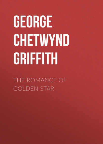 George Griffiths - The Romance of Golden Star