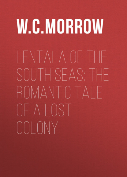 

Lentala of the South Seas: The Romantic Tale of a Lost Colony