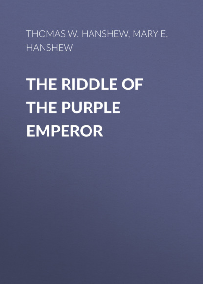 Thomas W. Hanshew - The Riddle of the Purple Emperor