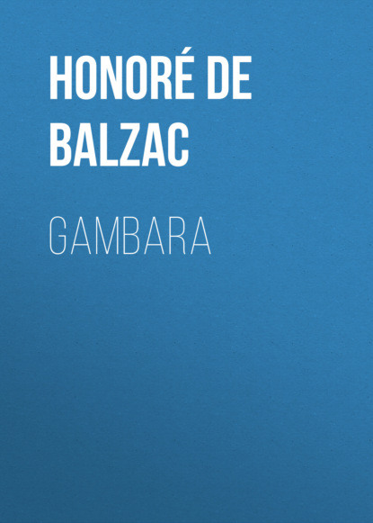 Honoré De Balzac - Gambara