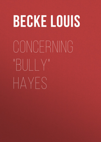 Becke Louis - Concerning "Bully" Hayes