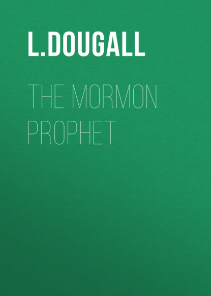 

The Mormon Prophet