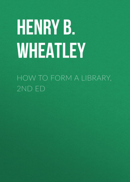 

How to Form a Library, 2nd ed