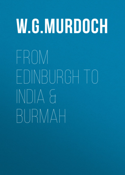 W. G. Burn Murdoch - From Edinburgh to India & Burmah