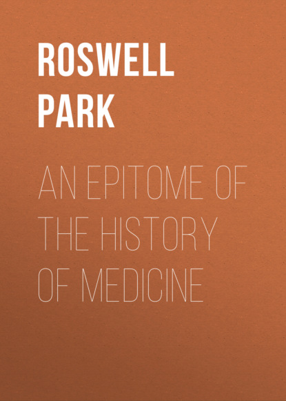 Roswell Park - An Epitome of the History of Medicine