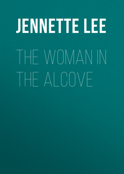 Jennette Lee - The Woman in the Alcove