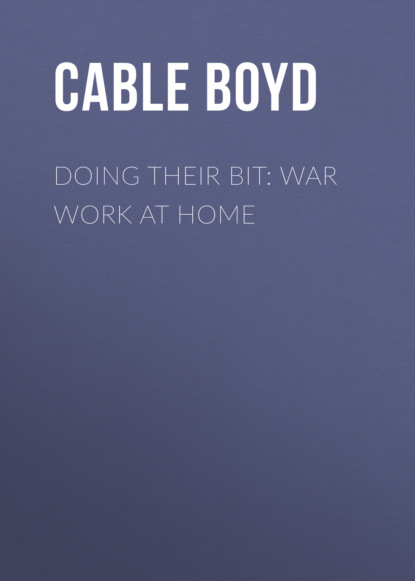 Cable Boyd - Doing Their Bit: War Work at Home