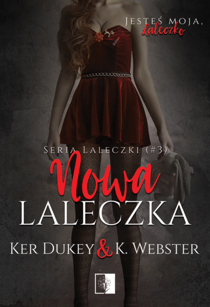 K. Dukey — Nowa laleczka