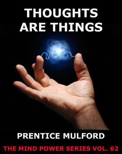 Prentice Mulford Mulford - Thoughts are Things