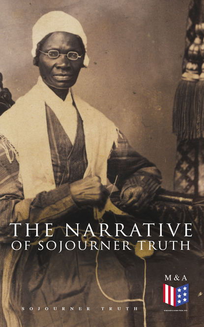 Sojourner Truth - The Narrative of Sojourner Truth