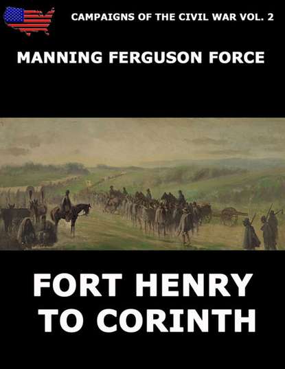 

Campaigns Of The Civil War Vol. 2 - Fort Henry To Corinth