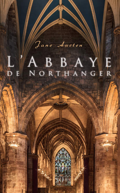 Джейн Остин - L'Abbaye de Northanger