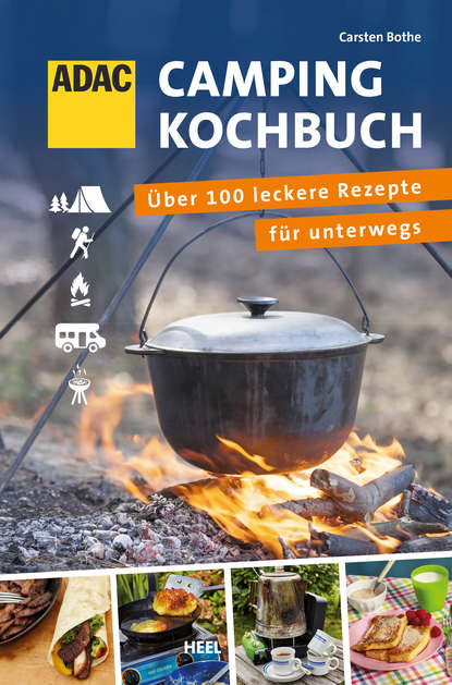 Carsten  Bothe - ADAC Camping-Kochbuch