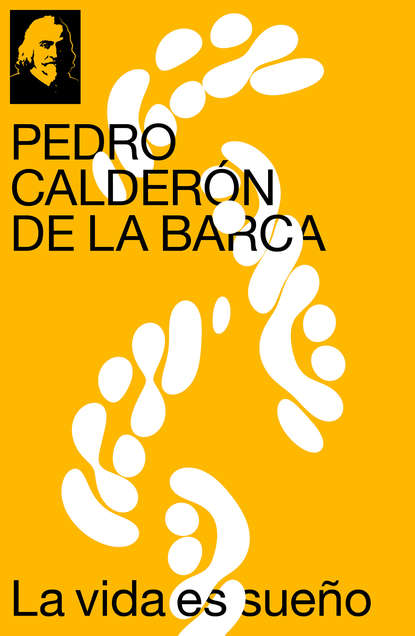 Pedro Calderón de la Barca - La vida es sueño