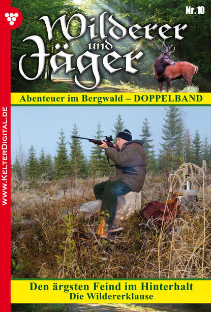 

Wilderer und Jäger 10 – Heimatroman