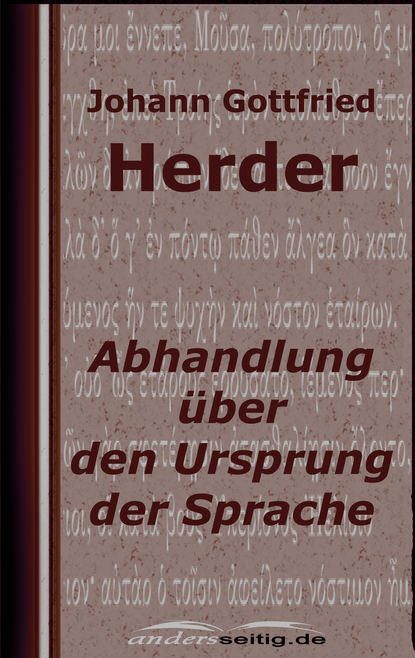 Johann Gottfried Herder - Abhandlung über den Ursprung der Sprache