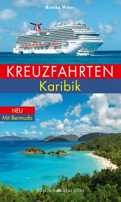 Kreuzfahrten Karibik (Monika Weber). 