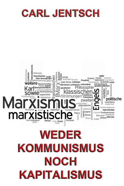 Carl Jentsch - Weder Kommunismus noch Kapitalismus