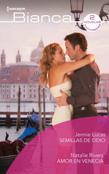 Дженни Лукас - Semillas de odio - Amor en venecia