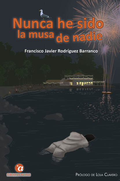 Francisco Javier Rodríguez Barranco - Nunca he sido la musa de nadie