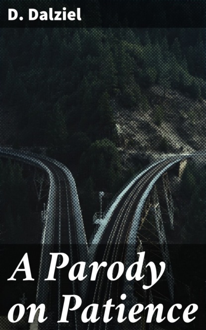 

A Parody on Patience