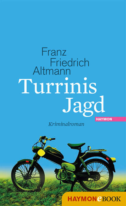 Franz Friedrich Altmann - Turrinis Jagd