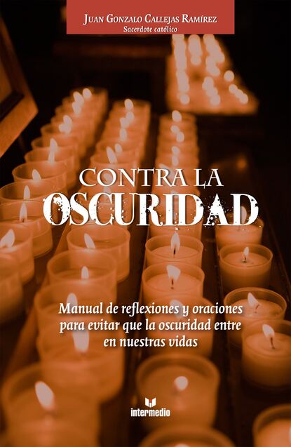 

Contra la oscuridad