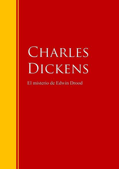 Чарльз Диккенс - El misterio de Edwin Drood