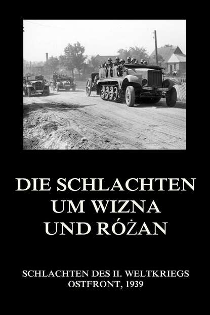 Группа авторов - Die Schlachten um Wizna und Różan