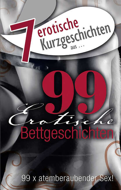 Andreas  Muller - 7 erotische Bettgeschichten aus: "99 erotische Bettgeschichten"