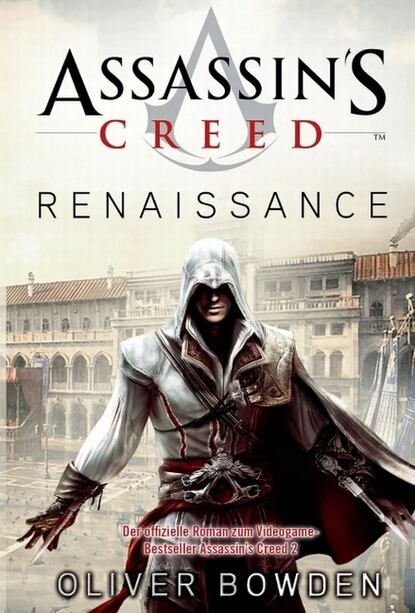 Oliver  Bowden - Assassin's Creed Band 1: Renaissance