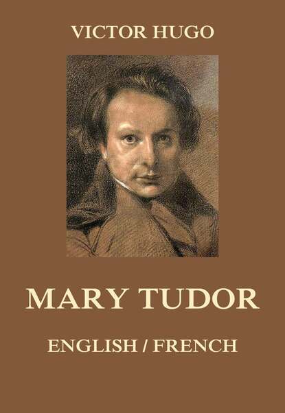 Victor Hugo - Mary Tudor