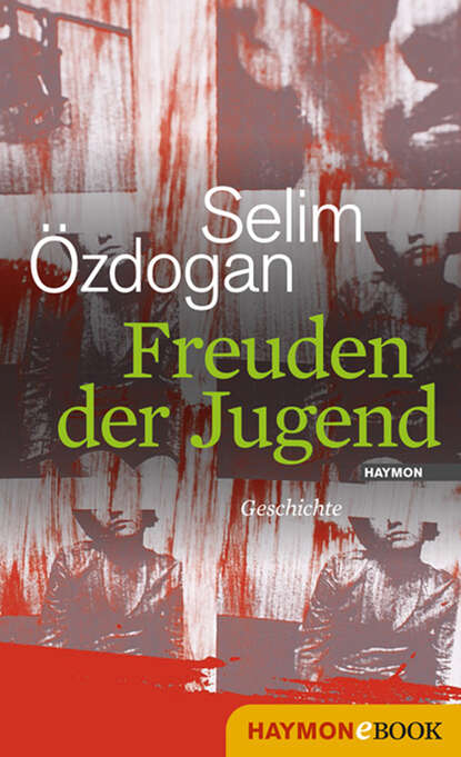 Freuden der Jugend - Selim  Ozdogan
