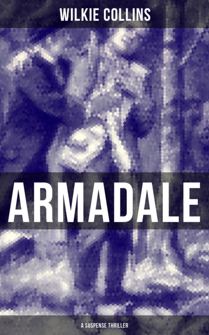 Уилки Коллинз - Armadale (A Suspense Thriller)