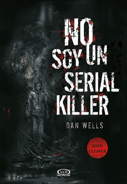 Dan  Wells - No soy un serial killer