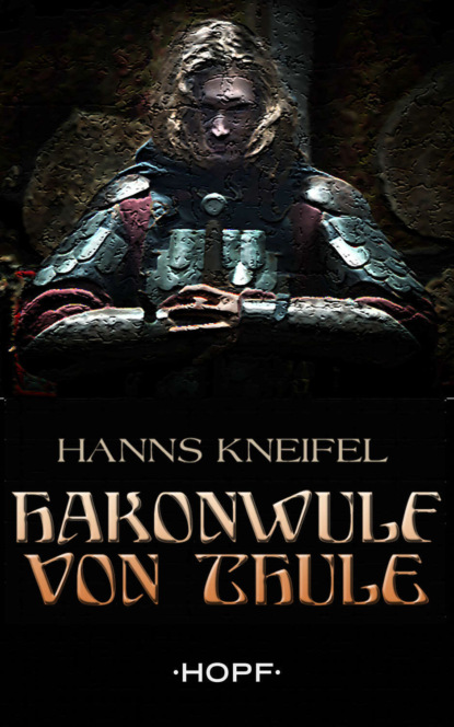 Hanns  Kneifel - Hakonwulf von Thule